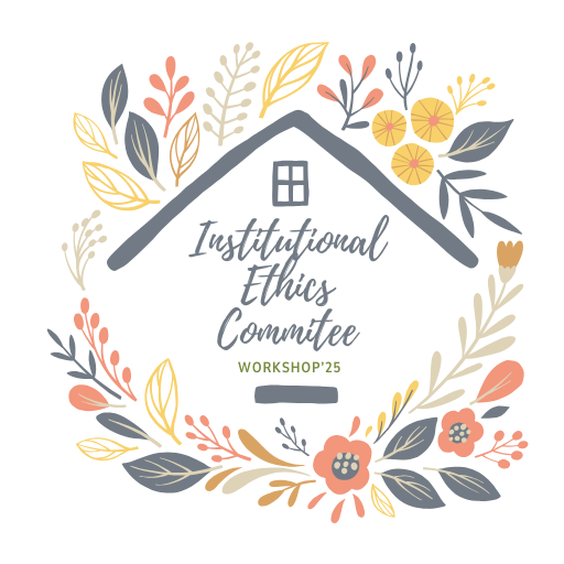 Institutional Ethics Committee Workshop ’25